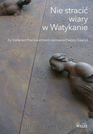 Nie stracić wiary w Watykanie [KSĄŻKA]