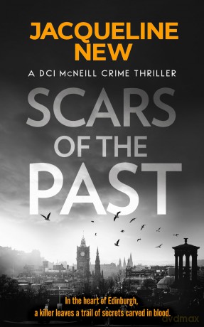 Scars of the Past: A gripping Scottish crime thriller (DCI McNeill Crime Thriller) - Jacqueline New [KSIĄŻKA]