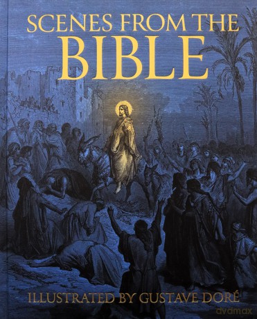 Scenes from the Bible: Illustrated by Gustave Doré (Arcturus Epic Classics) - Gustave Doré [KSIĄŻKA]