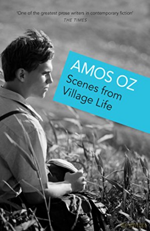 Scenes from Village Life: Amos Oz - Amos Oz [KSIĄŻKA]