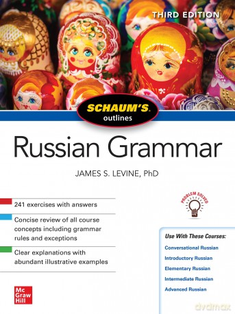 Schaum's Outline of Russian Grammar, Third Edition (SCHAUMS' HUMANITIES SOC SCIENC) - James S. Levine [KSIĄŻKA]