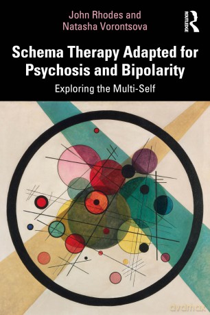 Schema Therapy Adapted for Psychosis and Bipolarity: Exploring the Multi-Self - John Rhodes [KSIĄŻKA]