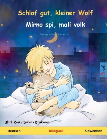 Schlaf gut, kleiner Wolf - Mirno spi, mali volk (Deutsch - Slowenisch): Zweisprachiges Kinderbuch (Sefa Bilinguale Bilderbücher) - Ulrich Renz [KSIĄŻKA]