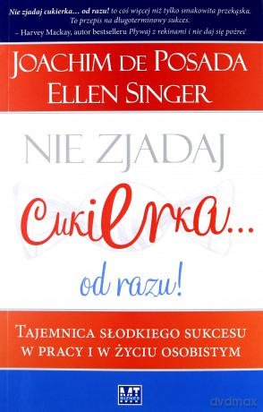 Nie zjadaj cukierka od razu! [KSĄŻKA]
