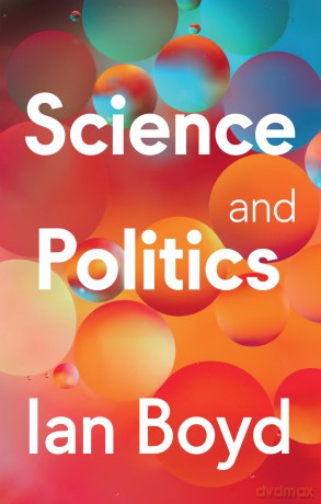 Science and Politics - Ian Boyd [KSIĄŻKA]