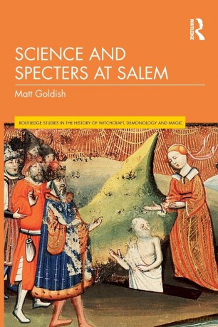 Science and Specters at Salem (Routledge Studies in the History of Witchcraft, Demonology and Magic) - Matt Goldish [KSIĄŻKA]