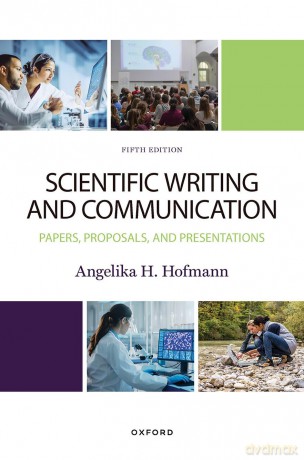 Scientific Writing and Communication: Papers, Proposals, and Presentations - Angie Hofmann [KSIĄŻKA]