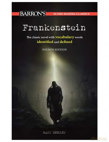 Score-Raising Classics: Frankenstein, Fourth Edition (Barron's Score-Raising Classics) - Mary Shelley [KSIĄŻKA]