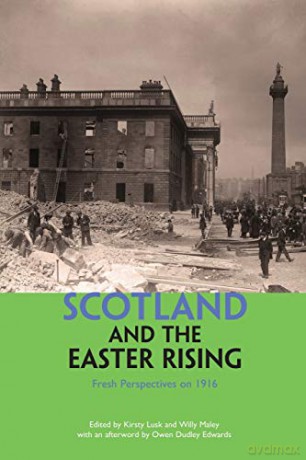 Scotland and the Easter Rising: Fresh Perspectives on 1916 - Willy Maley [KSIĄŻKA]