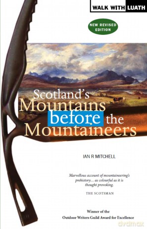 Scotland's Mountains Before the Mountaineers - Ian R. Mitchell [KSIĄŻKA]