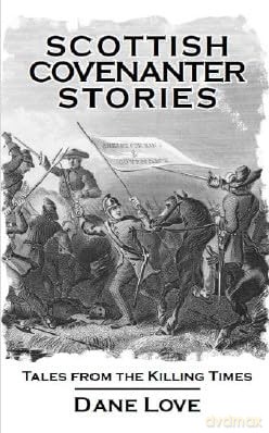 Scottish Covenanter Stories - Dane Love [KSIĄŻKA]