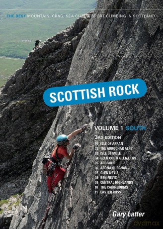 Scottish Rock Volume 1 South: The best mountain, crag, sea cliff and sport climbing in Scotland - Gary Latter [KSIĄŻKA]