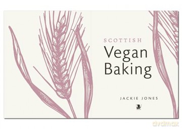 Scottish Vegan Baking - Jackie Jones [KSIĄŻKA]