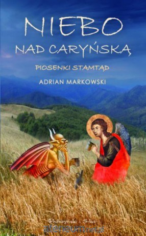Niebo nad Caryńską. Piosenki stamtąd [KSĄŻKA]
