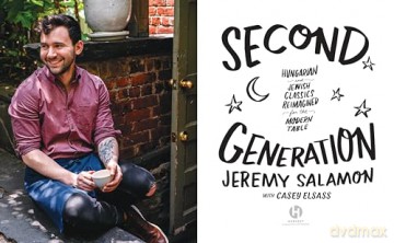 Second Generation: Hungarian and Jewish Classics Reimagined for the Modern Table - Jeremy Salamon [KSIĄŻKA]
