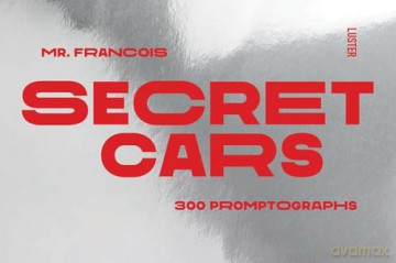 Secret Cars: 300 Promptographs - François Mercier [KSIĄŻKA]