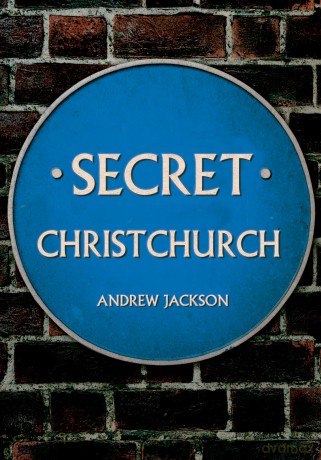 Secret Christchurch - Andrew Jackson [KSIĄŻKA]