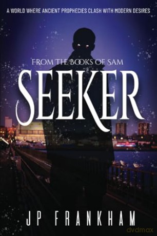 Seeker: A World Where Ancient Prophecies Clash with Modern Desires: 1 (The Books of Sam) - J P Frankham [KSIĄŻKA]