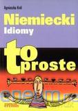 Niemiecki Idiomy - to proste [KSĄŻKA]