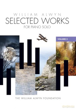 Selected Works for Piano Solo Volume 3 - William Alwyn [KSIĄŻKA]