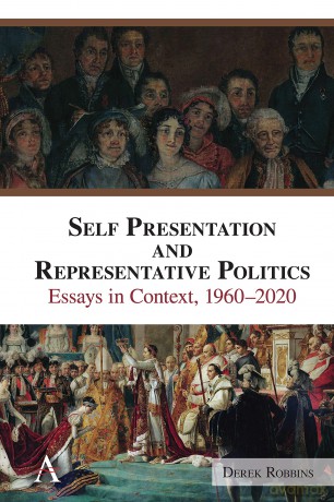 Self-Presentation and Representative Politics: Essays in Context, 1960-2020 - Derek Robbins [KSIĄŻKA]