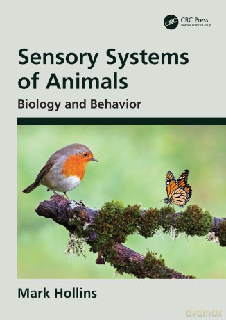 Sensory Systems of Animals: Biology and Behavior - Mark Hollins [KSIĄŻKA]