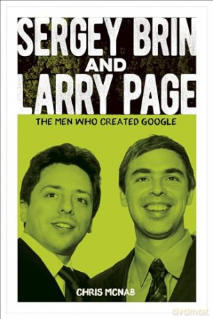 Sergey Brin and Larry Page: The Men Who Created Google (Arcturus Visionaries) - Chris McNab [KSIĄŻKA]