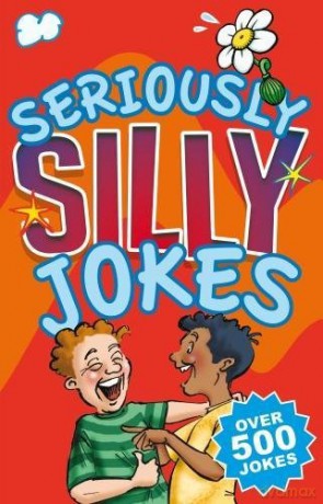 Seriously Silly Jokes: Over 500 Jokes - Geddes and Grosset [KSIĄŻKA]
