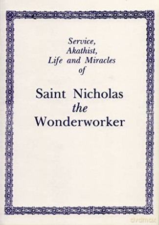 Service, Akathist, Life and Miracles of St. Nicholas the Wonderworker - Holy Trinity Monastery [KSIĄŻKA]
