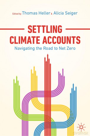 Settling Climate Accounts: Navigating the Road to Net Zero - Thomas Heller [KSIĄŻKA]