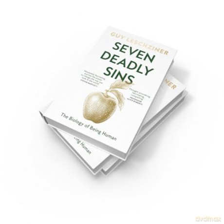 Seven Deadly Sins: The Biology of Being Human, 'Absolutely fascinating' - Steven Bartlett - Guy Leschziner [KSIĄŻKA]
