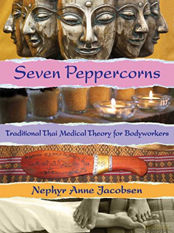 Seven Peppercorns: Traditional Thai Medical Theory For Bodyworkers - Nephyr Jacobsen [KSIĄŻKA]