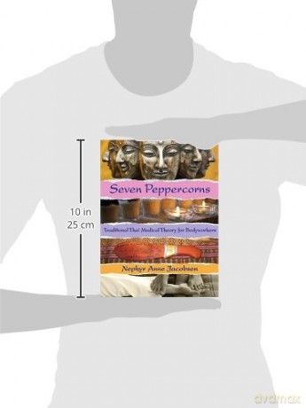 Seven Peppercorns: Traditional Thai Medical Theory For Bodyworkers - Nephyr Jacobsen [KSIĄŻKA]