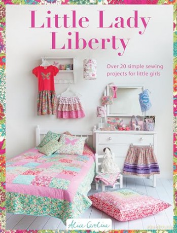 Sew Pretty for Little Girls: Over 20 simple sewing projects for little girls - Alice Garrett [KSIĄŻKA]