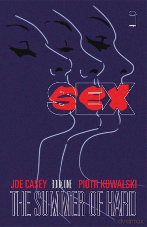 Sex Volume 1: Summer of Hard (SEX TP) - Joe Casey [KSIĄŻKA]