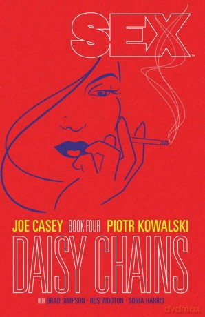 Sex Volume 4: Daisy Chains (SEX TP) - Joe Casey [KSIĄŻKA]