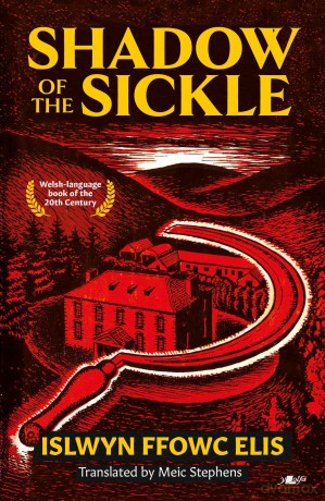 Shadow of the Sickle: Welsh-language edition was the Book of the 20th Century - Islwyn Ffowc Elis [KSIĄŻKA]