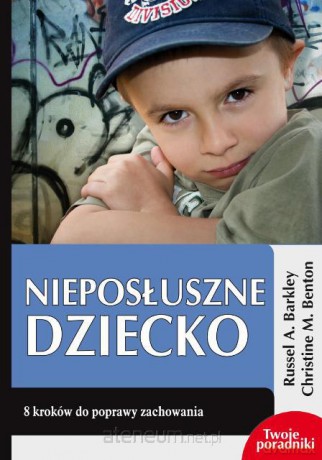Nieposłuszne dziecko [KSĄŻKA]