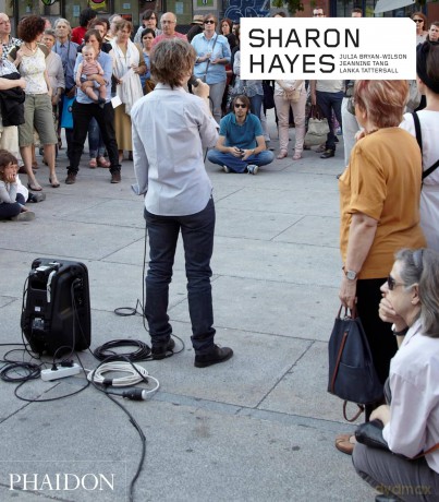 Sharon Hayes (Phaidon Contemporary Artists Series) - Julia Bryan-Wilson [KSIĄŻKA]