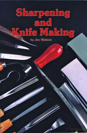 Sharpening and Knife Making - J Watson [KSIĄŻKA]