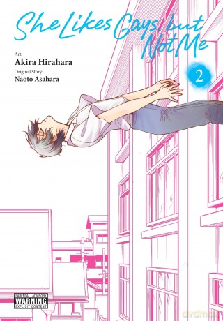 She Likes Gays, but Not Me, Vol. 2: Volume 2 (SHE LIKES GAYS BUT NOT ME GN) - Akira Hirahara [KOMIKS]