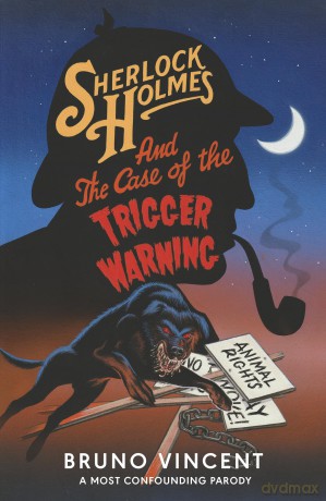 Sherlock Holmes and the Case of the Trigger Warning: The perfect funny secret Santa gift! (The New Adventures of Old Sherlock) - Bruno Vincent [KSIĄŻKA]