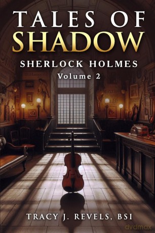 Sherlock Holmes: Tales of Shadow (2) (Tales of Light, Shadow and Darkness) - Tracy Revels [KSIĄŻKA]
