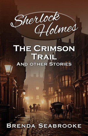 Sherlock Holmes: The Crimson Trail and Other Stories - Brenda Seabrooke [KSIĄŻKA]