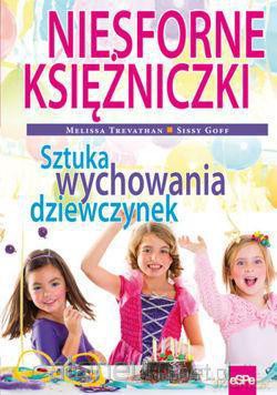 Niesforne księżniczki. Sztuka wychowania dziewczyn [KSĄŻKA]