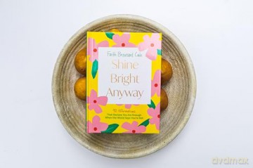 Shine Bright Anyway: 90 Affirmations That Declare You Are Enough When the World Says You're Not - Faith Broussard Cade [KSIĄŻKA]