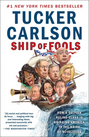 Ship of Fools: How a Selfish Ruling Class Is Bringing America to the Brink of Revolution - Tucker Carlson [KSIĄŻKA]