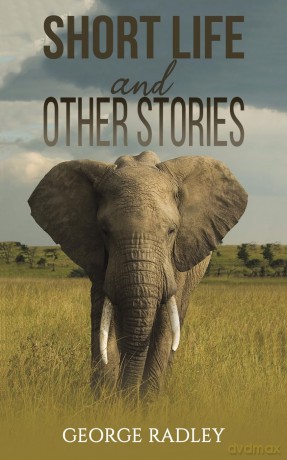 Short Life and Other Stories - George Radley [KSIĄŻKA]