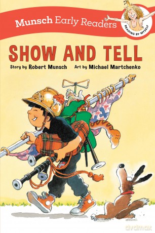 Show and Tell Early Reader (Munsch Early Readers) - Robert Munsch [KSIĄŻKA]
