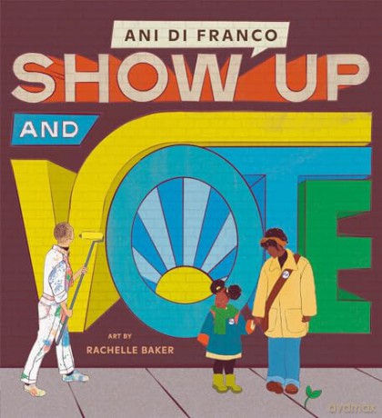 Show Up and Vote - DiFranco [KSIĄŻKA]